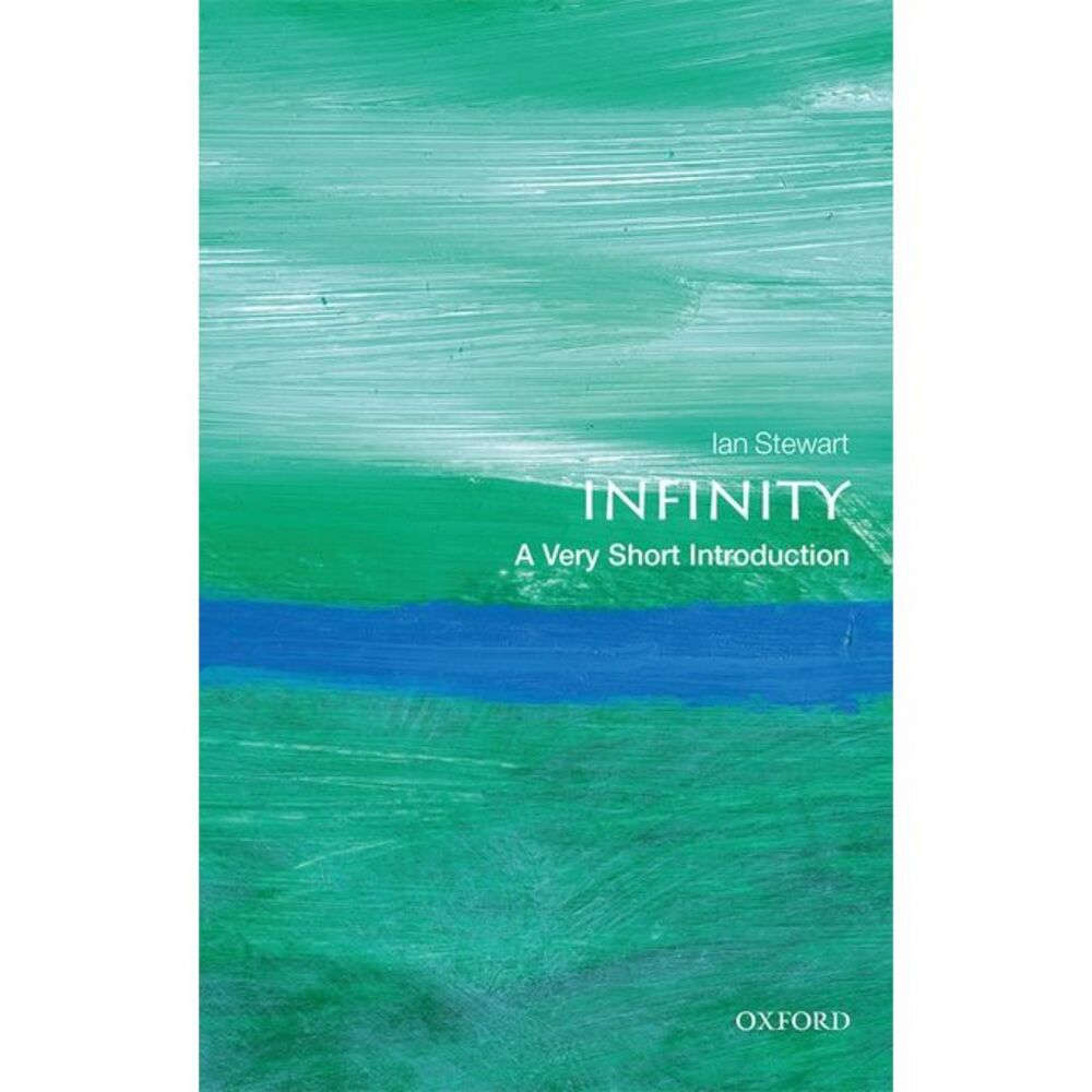 Infinity: A Very Short Introduction -- Ian Stewart